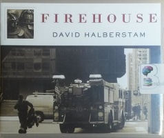 Firehouse written by David Halberstam performed by Mel Foster on CD (Unabridged)
